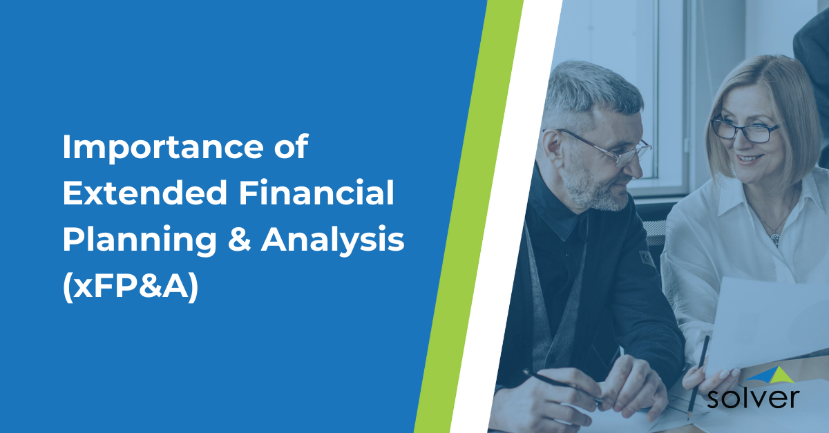 Importance of Extended Financial Planning & Analysis (xFP&A) 